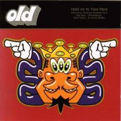 OLD (USA) : Hold on to Your Face